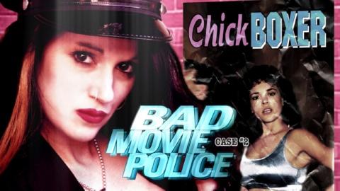 Bad Movie Police Case #2: Chickboxer (2003)