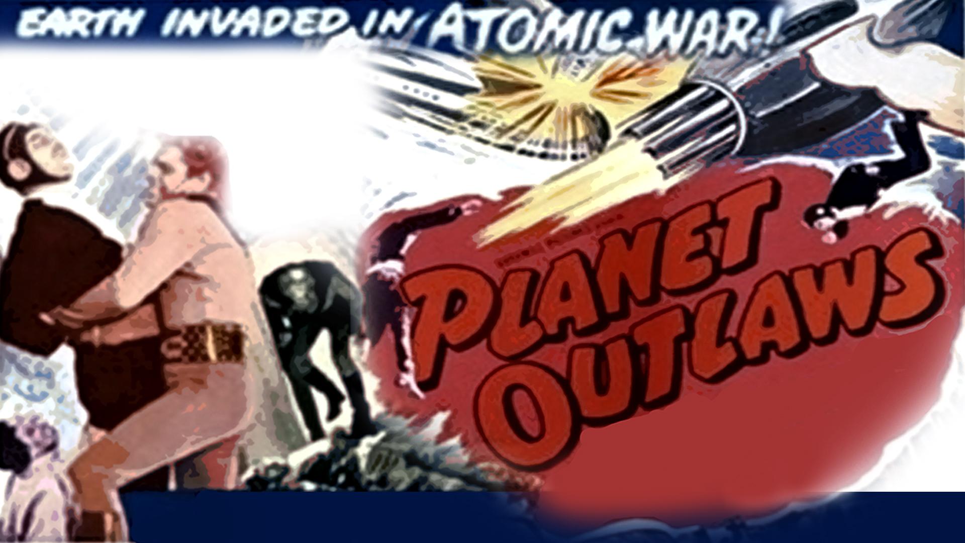 Planet Outlaws (1953)