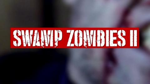 Swamp Zombies 2 (2018)