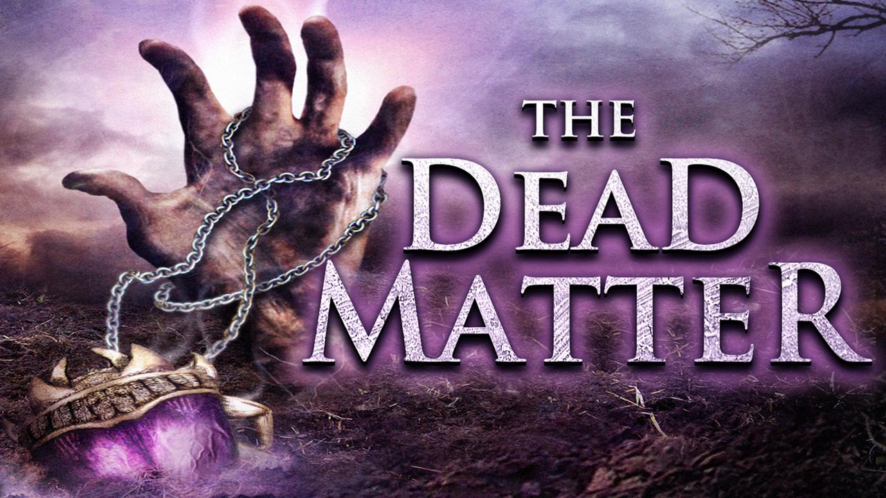 The Dead Matter (2010)