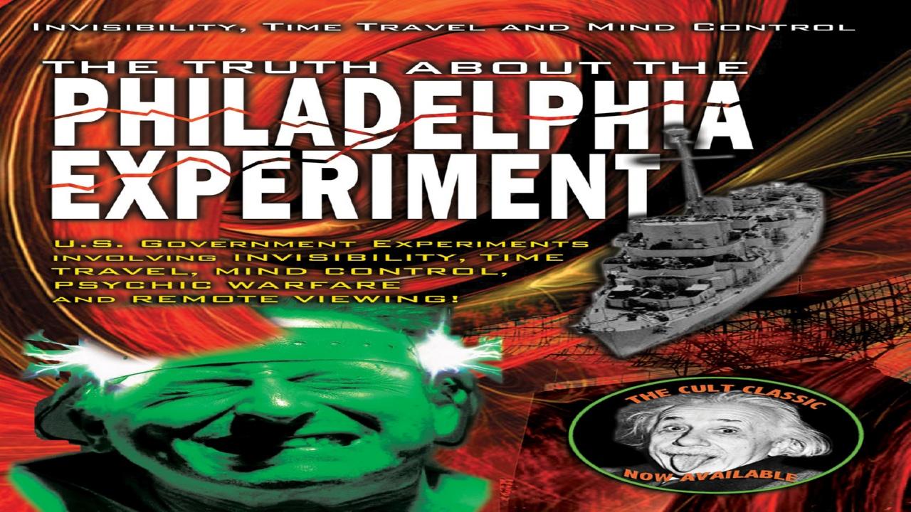 The Truth About The Philadelphia Experiment: Invisibility, Time Travel and Mind Control (2010)