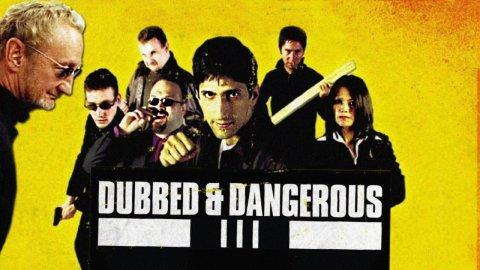 Dubbed & Dangerous III (2004)